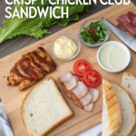 How to Make a Crispy Chicken Club SandwichIngredients